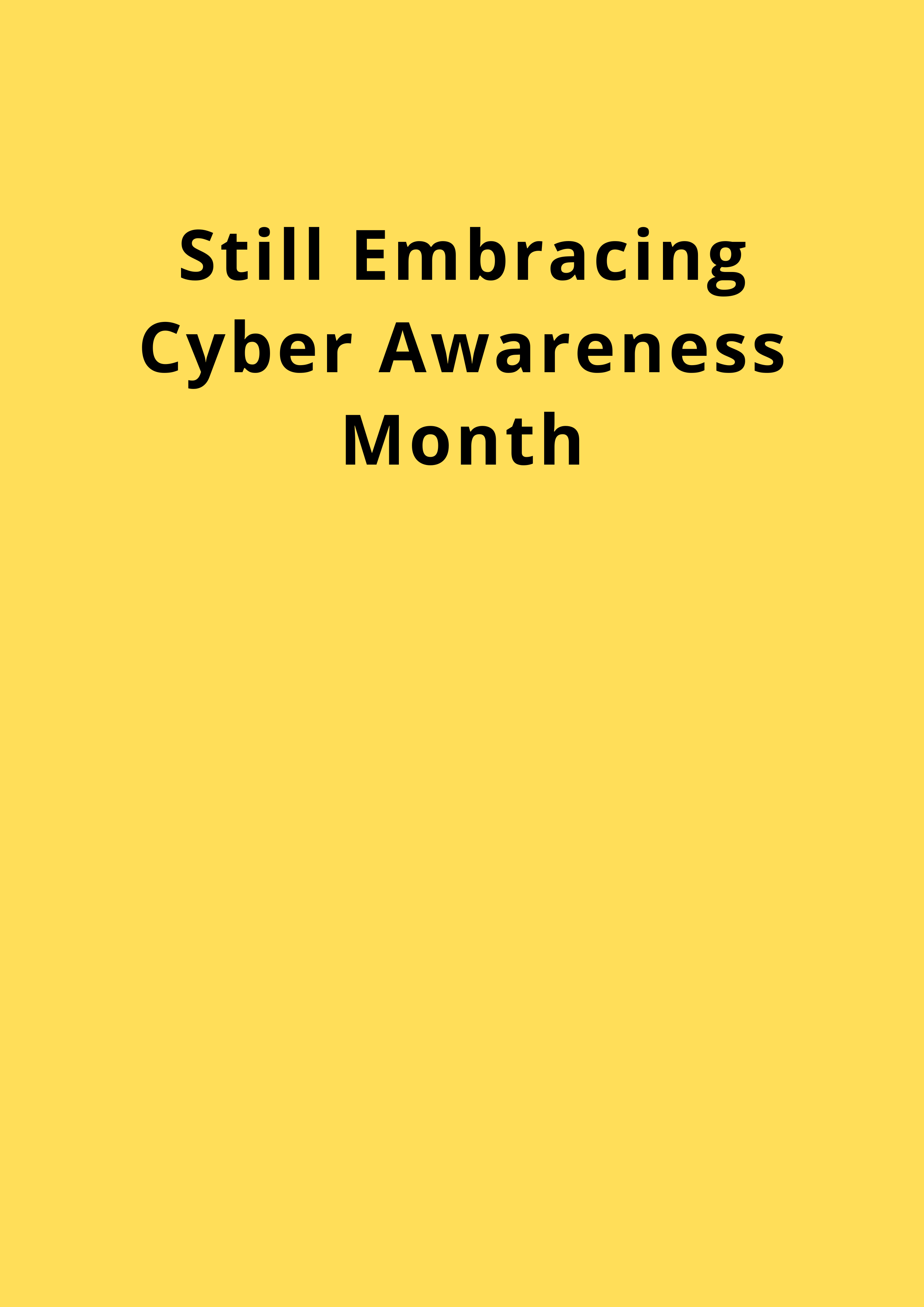 BCyber visual with headline “Still Embracing Cyber Awareness Month” highlighting cybersecurity culture and resilience.