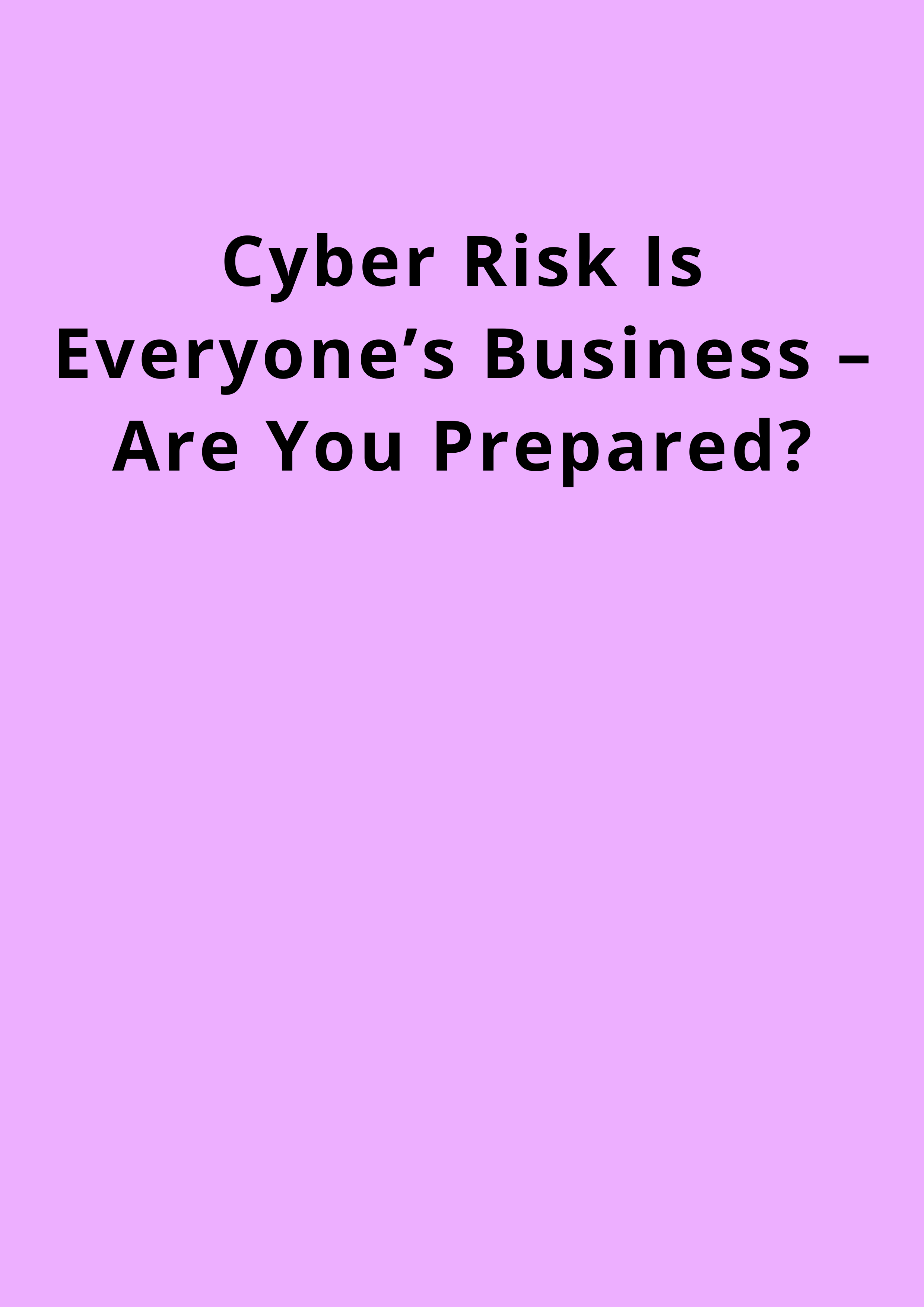 A cybersecurity awareness graphic by BCyber with the headline “Cyber Risk Is Everyone’s Business.”