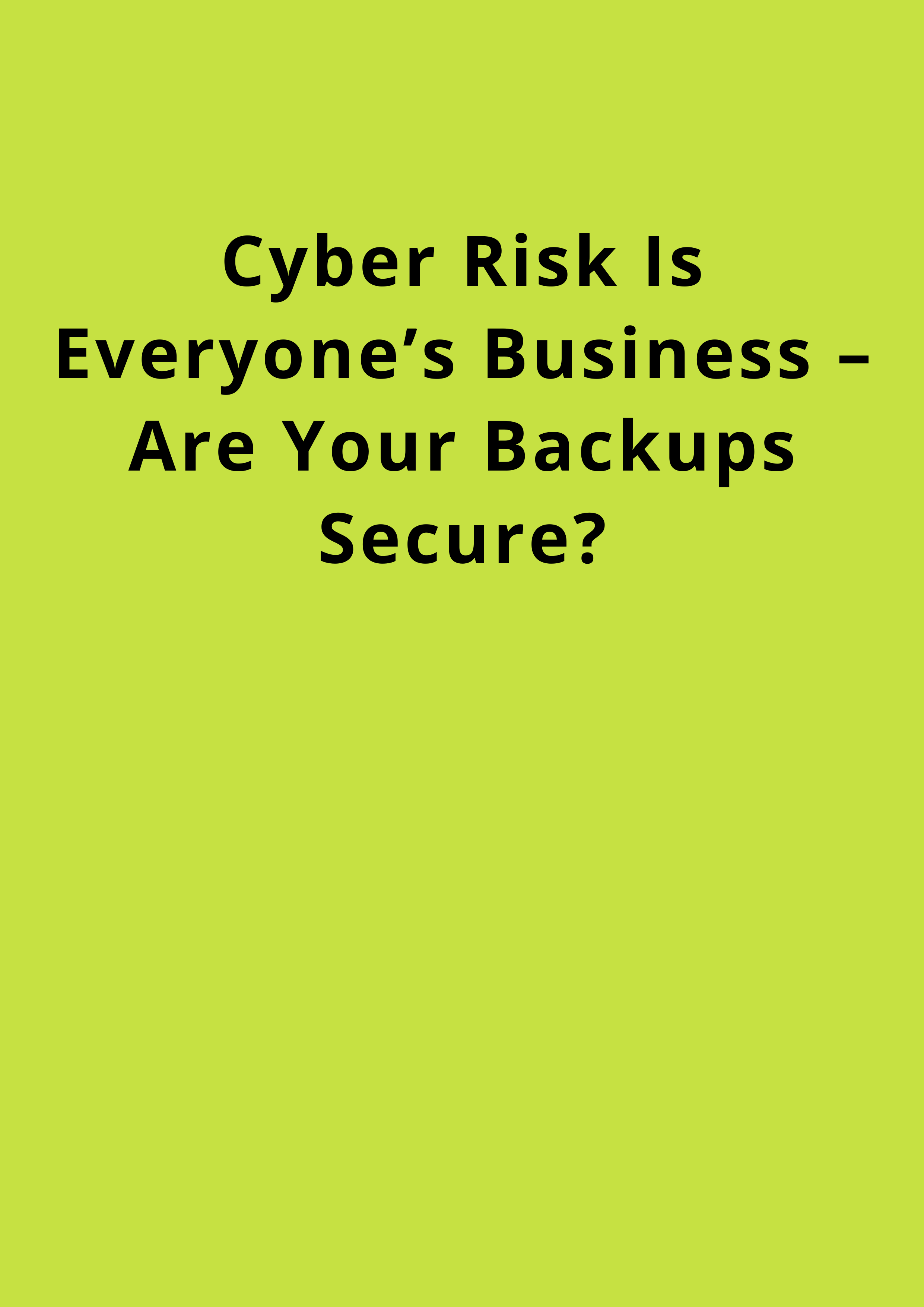 BCyber awareness post highlighting the importance of secure and immutable data backups to strengthen cyber resilience.