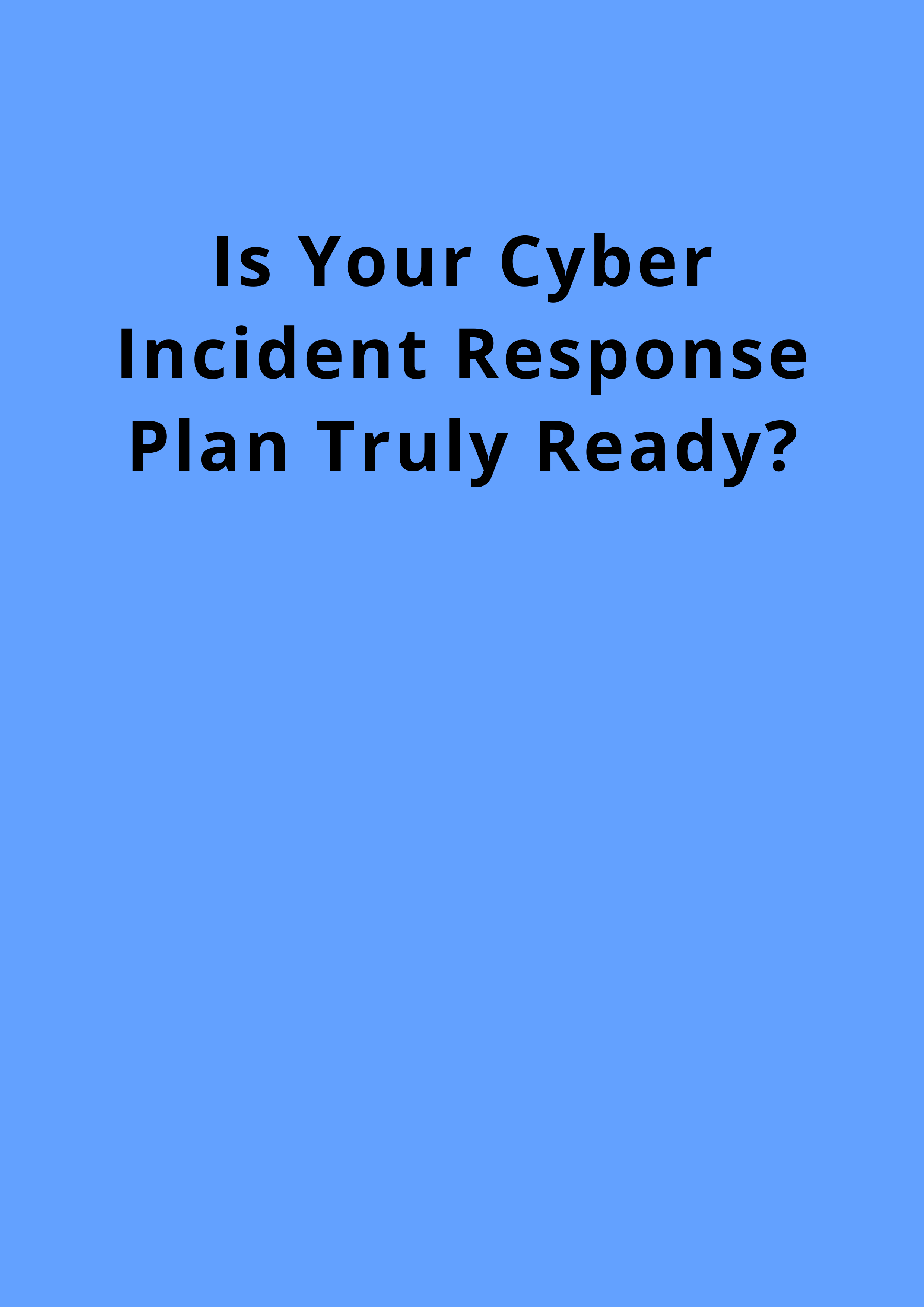 A cybersecurity-themed graphic showing a person working at a computer with digital data visuals in the background. The text highlights the importance of updating and testing a Cyber Incident Response Plan and encourages organizations to strengthen cyber resilience.