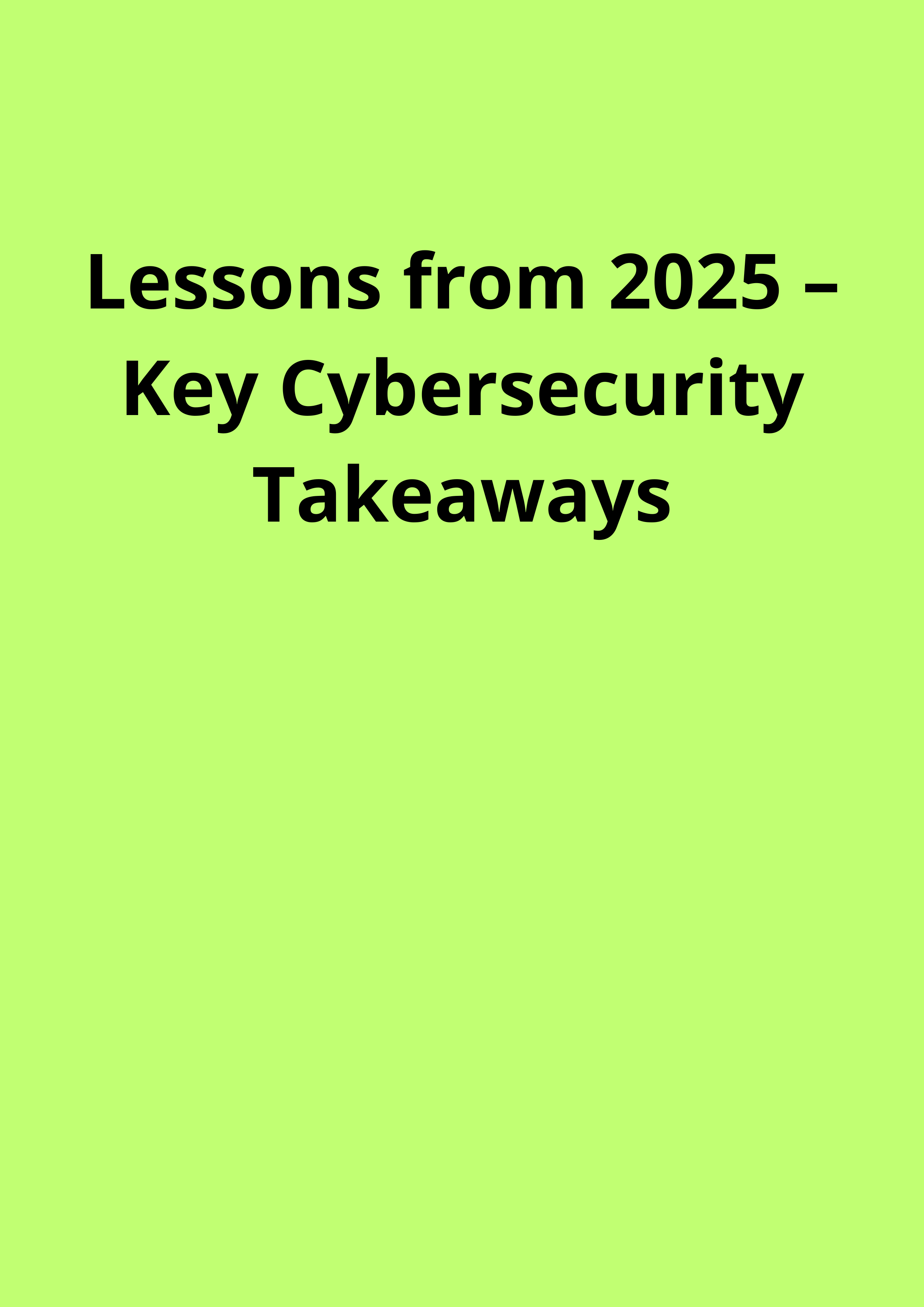 A cybersecurity-themed infographic titled “Lessons from 2025,” showing people working on laptops, dashboards, and MFA screens. Key points highlight human-factor risks, third-party risk management, and the importance of evidencing cybersecurity activities. Includes BCYBER branding and a purple-blue gradient design.